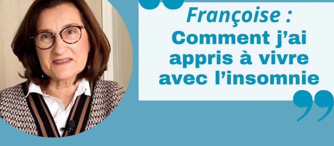Françoise : "J'ai appris à vivre avec l'insomnie" (vidéo)
